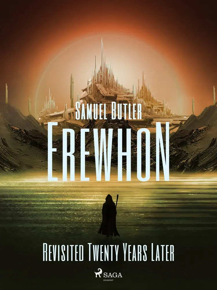 Erewhon Revisited Twenty Years Later af Samuel Butler