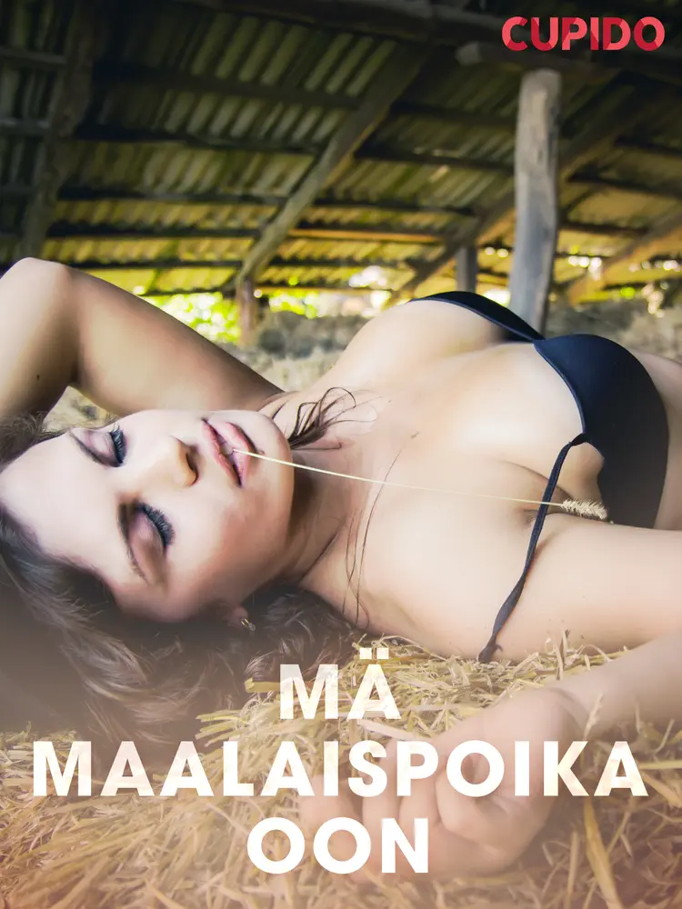 Mä maalaispoika oon - eroottinen novelli af Cupido