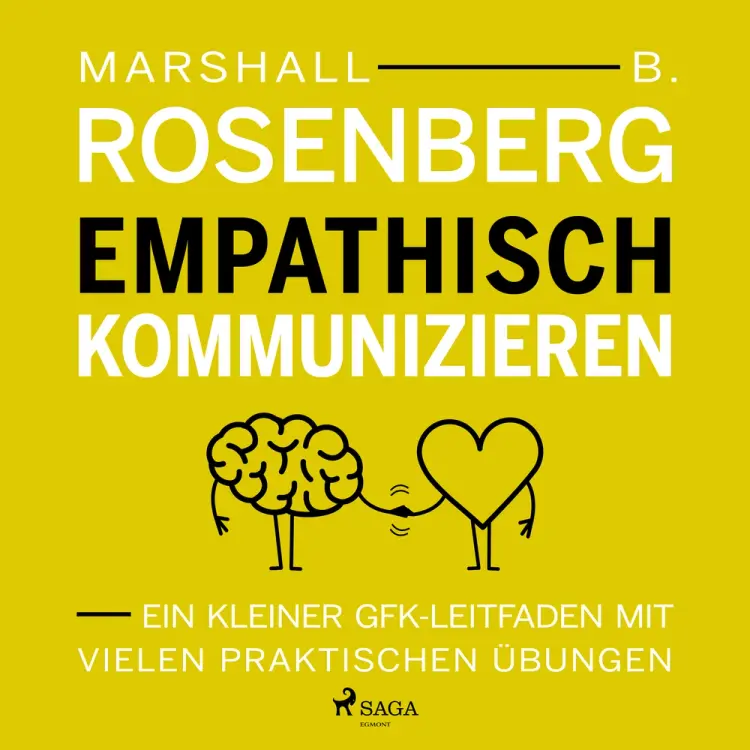Empathisch kommunizieren. Ein kleiner GFK-Leitfaden mit vielen praktischen Übungen af Marshall B Rosenberg