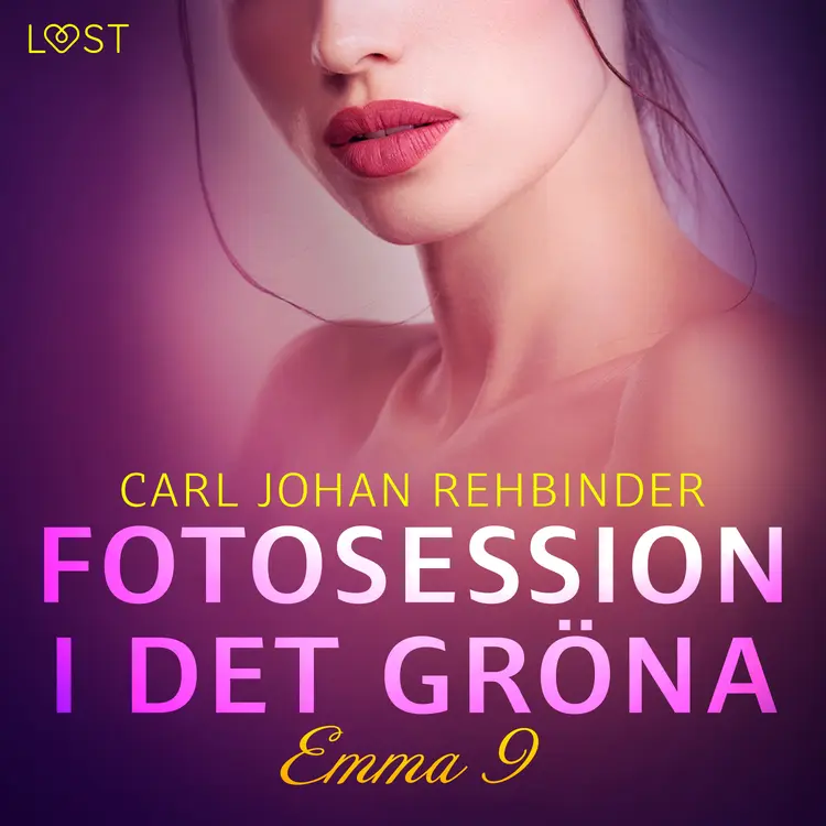 Emma 9: Fotosession i det gröna - erotisk novell af Carl Johan Rehbinder