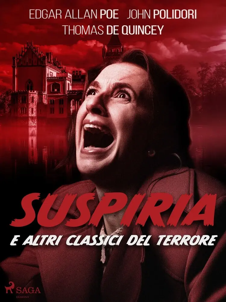 Suspiria e altri classici del terrore af Edgar Allan Poe