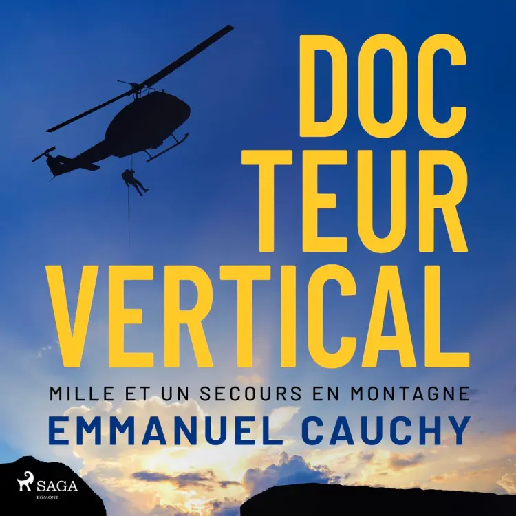 Docteur vertical : Mille et un secours en montagne af Emmanuel Cauchy