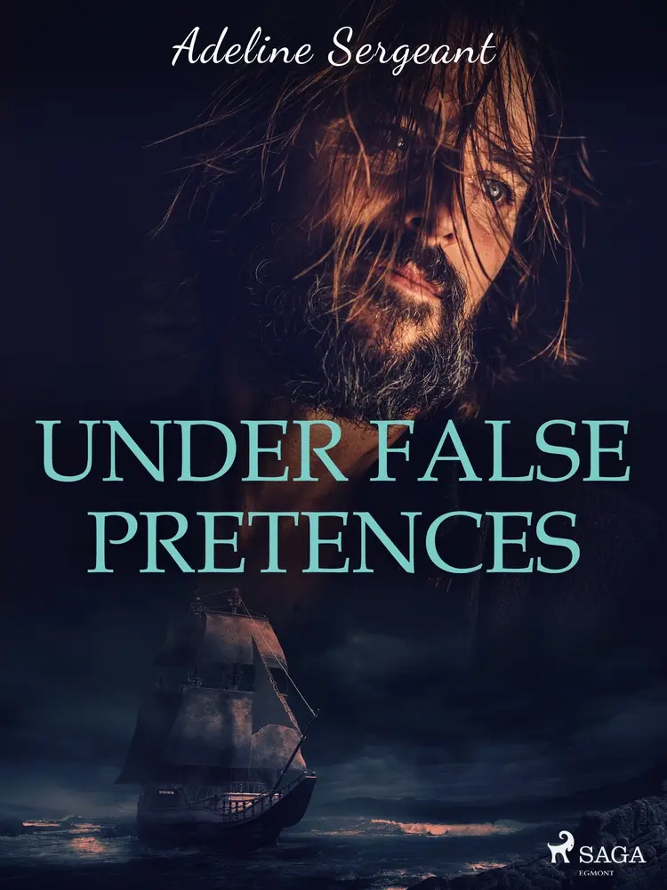 Under False Pretences af Adeline Sergeant