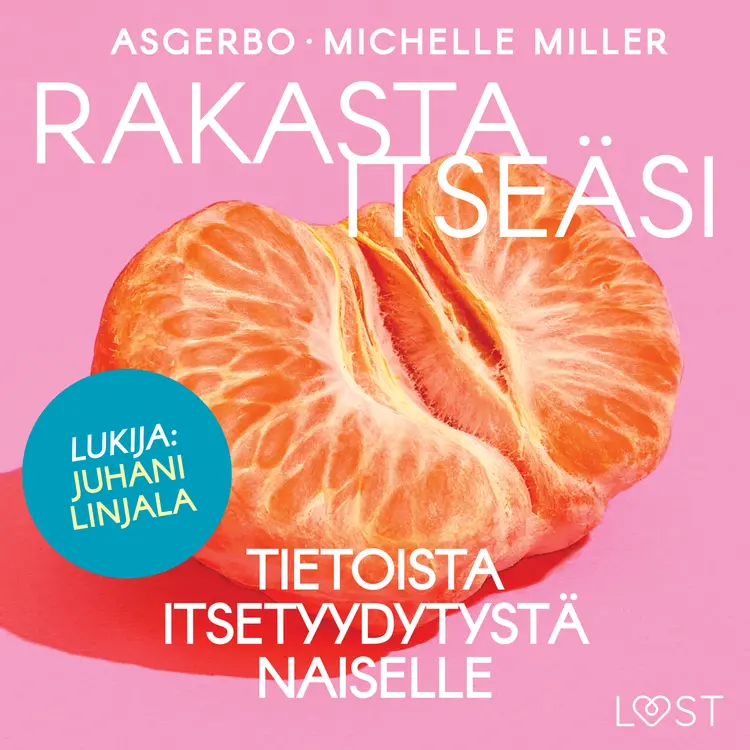 Rakasta itseäsi - Tietoista itsetyydytystä naiselle af Asgerbo Persson
