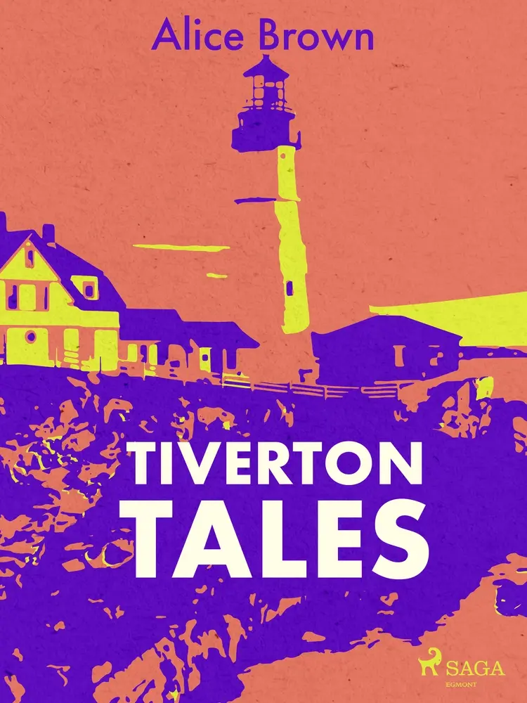 Tiverton Tales af Alice Brown