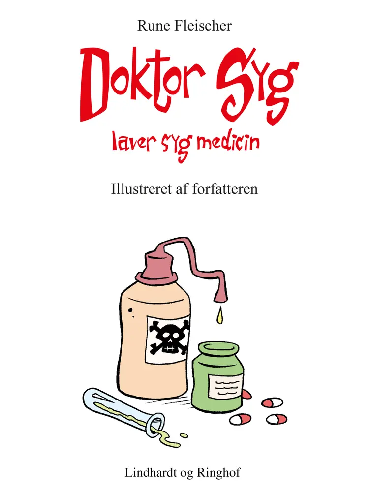 Doktor Syg laver syg medicin af Rune Fleischer