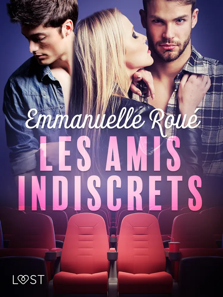 Les amis indiscrets - une aventure érotique af Emmanuelle Roué