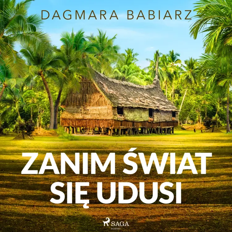 Zanim świat się udusi af Dagmara Babiarz