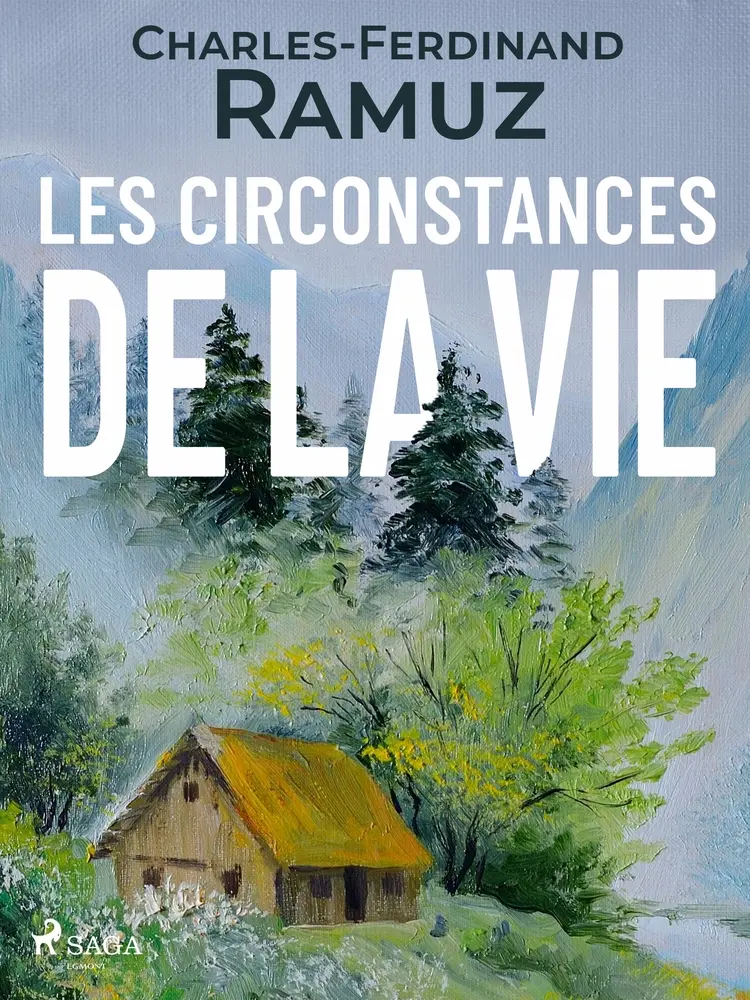 Les Circonstances de la vie af Charles Ferdinand Ramuz