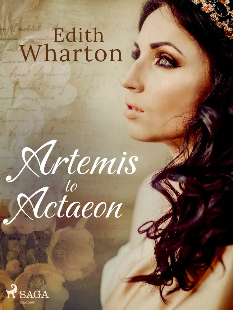Artemis to Actaeon af Edith Wharton