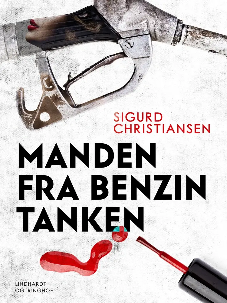 Manden fra benzintanken af Sigurd Christiansen