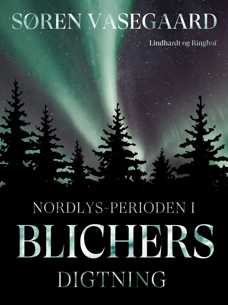Nordlys-perioden i Blichers digtning af Søren Vasegaard