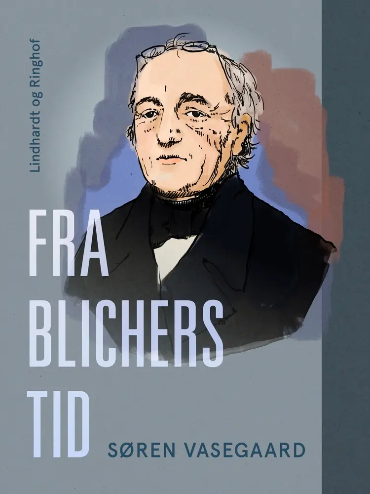 Fra Blichers tid af Søren Vasegaard