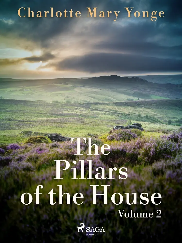 The Pillars of the House Volume 2 af Charlotte Mary Yonge