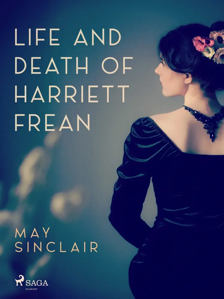 Life And Death of Harriett Frean af May Sinclair