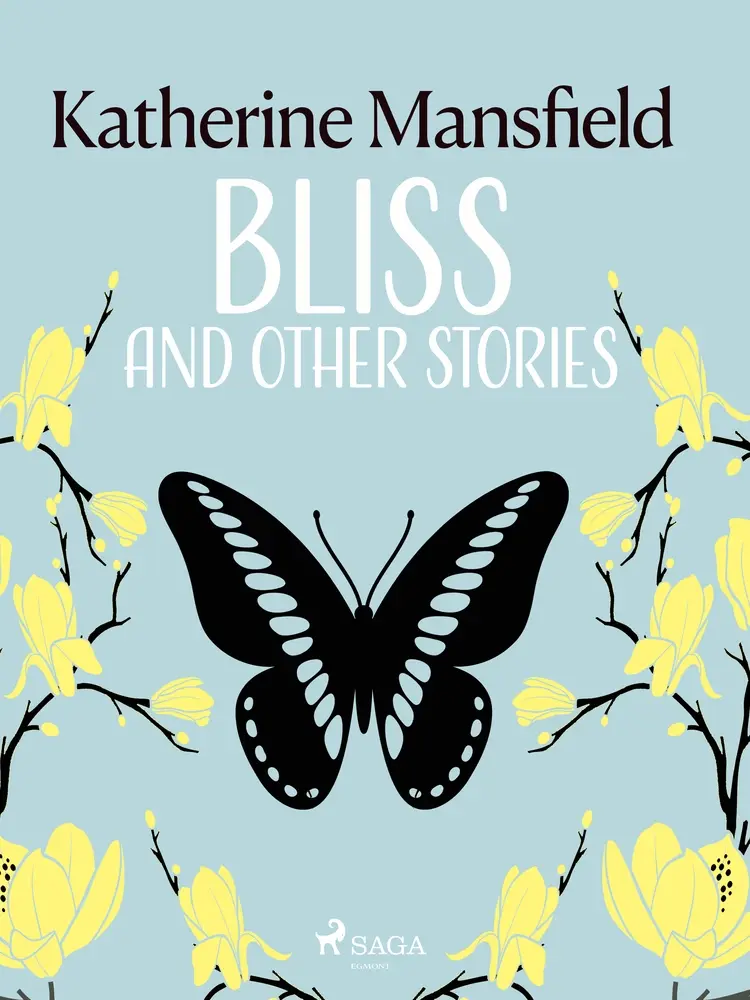 Bliss and Other Stories af Katherine Mansfield