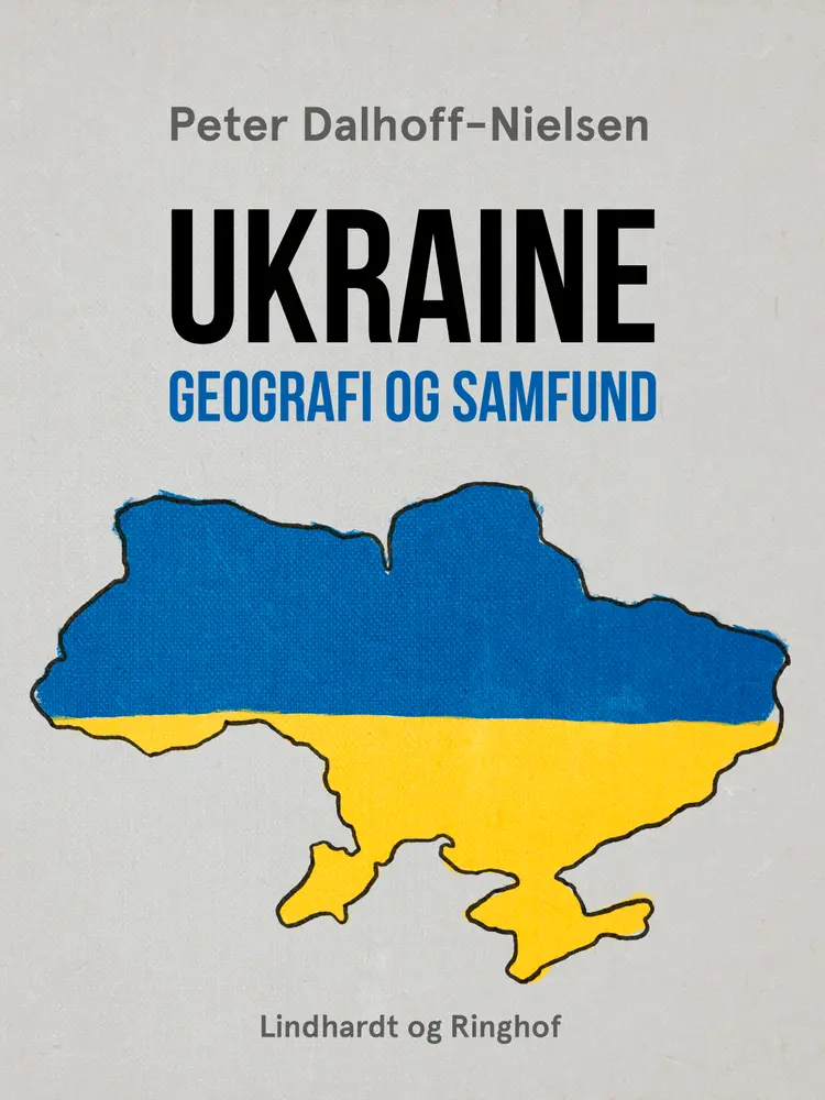 Ukraine. Geografi og samfund af Peter Dalhoff-Nielsen