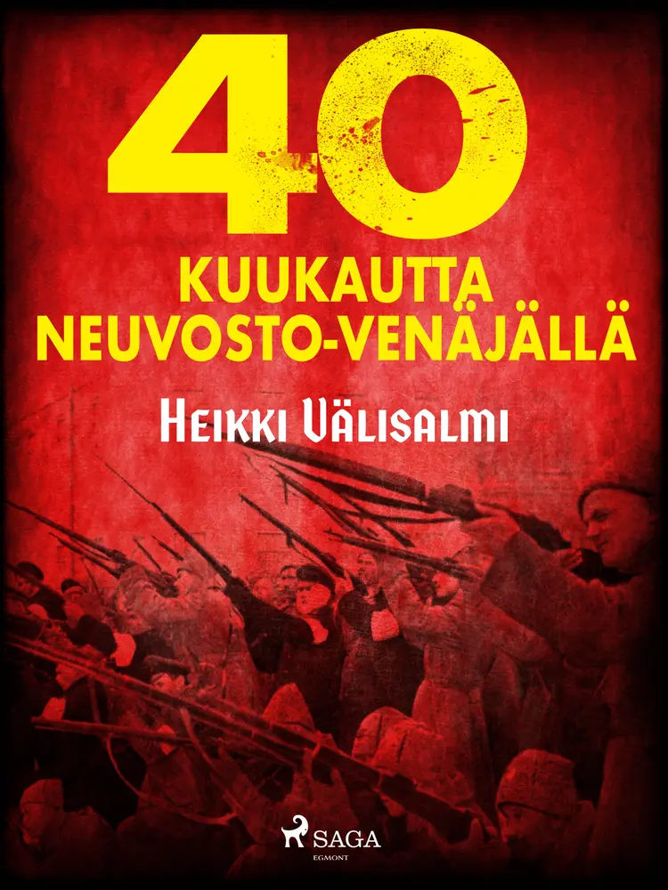 40 kuukautta Neuvosto-Venäjällä af Heikki Välisalmi