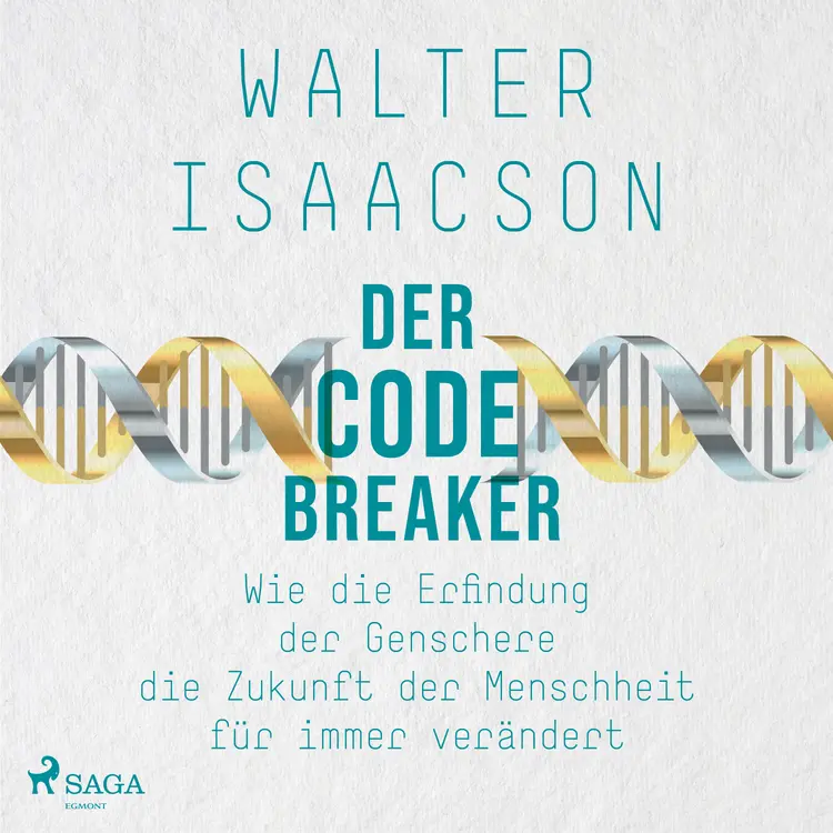 Der Codebreaker: Wie die Erfindung der Genschere die Zukunft der Menschheit für immer verändert af Walter Isaacson