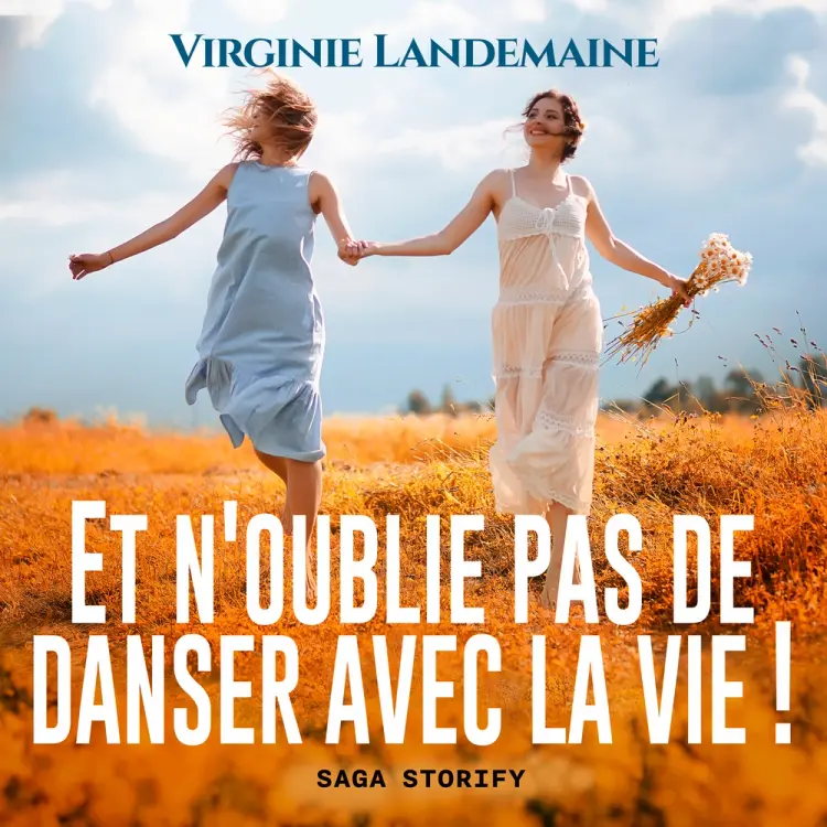 Et n'oublie pas de danser avec la vie ! af Virginie Landemaine