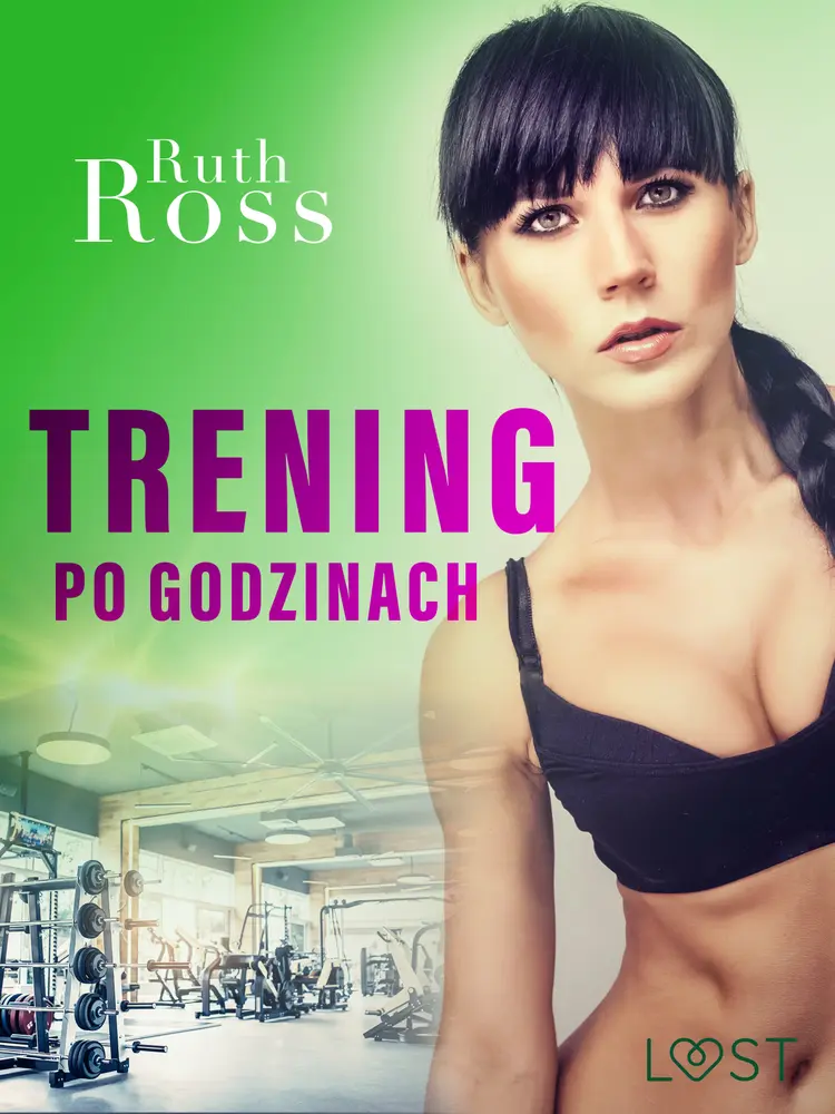 Trening po godzinach - lesbijskie opowiadanie erotyczne af Ruth Ross