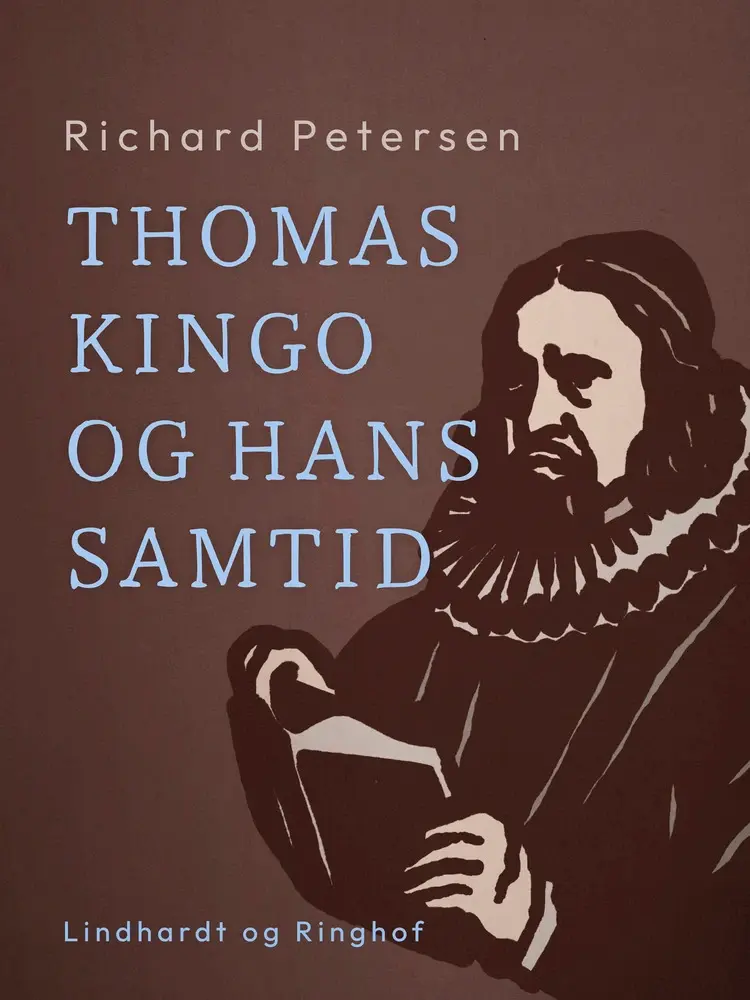 Thomas Kingo og hans samtid af Richard Petersen
