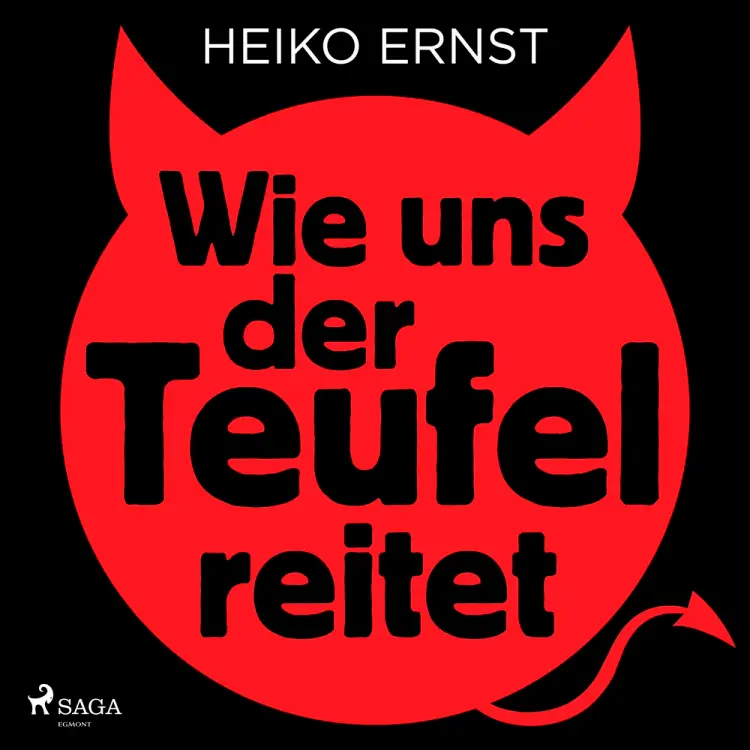 Wie uns der Teufel reitet af Heiko Ernst