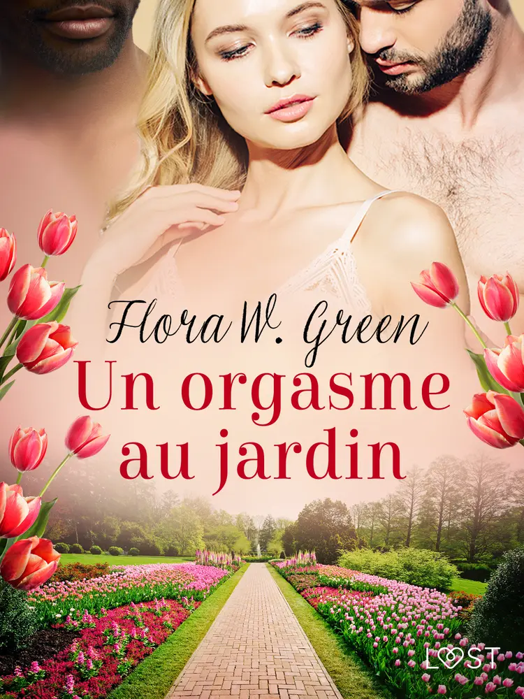 Un orgasme au jardin - Une nouvelle érotique af Flora W. Green