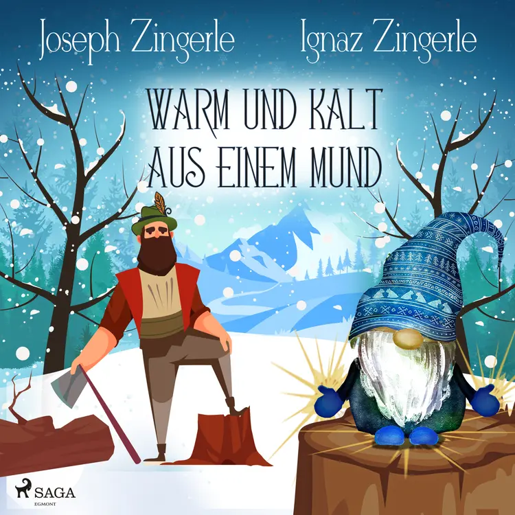 Warm und kalt aus einem Mund - Ein Märchen aus Tirol af Joseph Zingerle