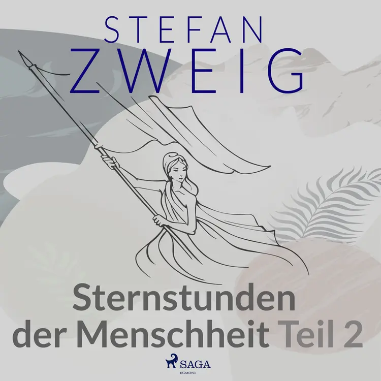 Sternstunden der Menschheit Teil 2 af Stefan Zweig