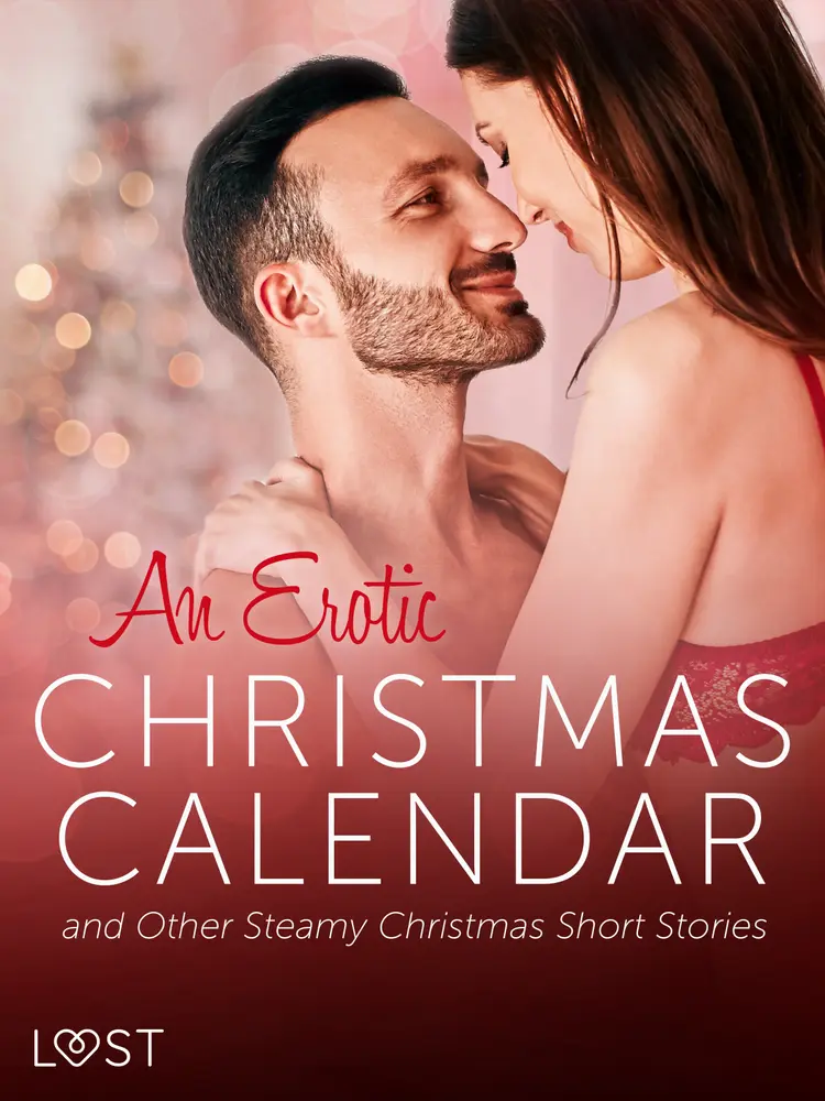 An Erotic Christmas Calendar and Other Steamy Christmas Short Stories af LUST authors