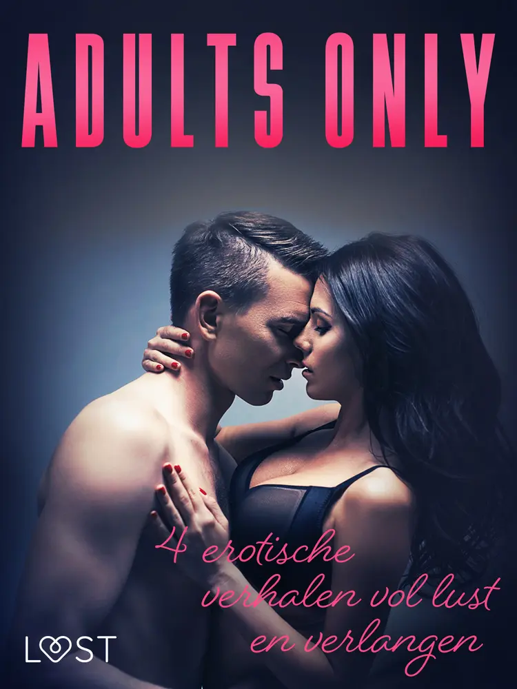 Adults only: 4 erotische verhalen vol lust en verlangen af Camille Bech