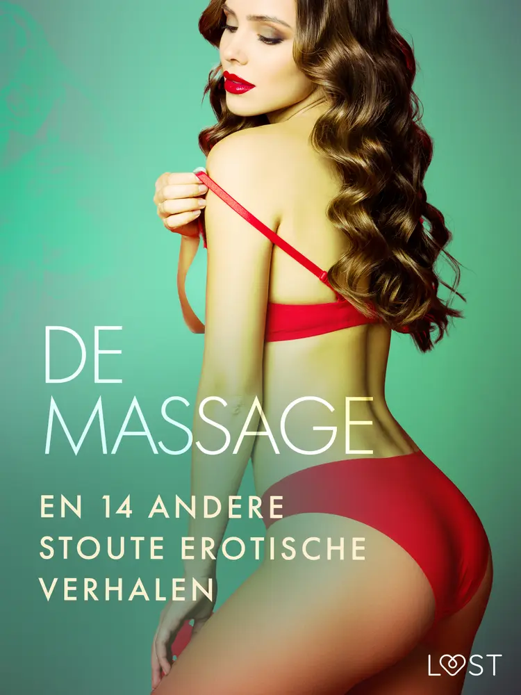 De massage en 14 andere stoute erotische verhalen af Malin Edholm