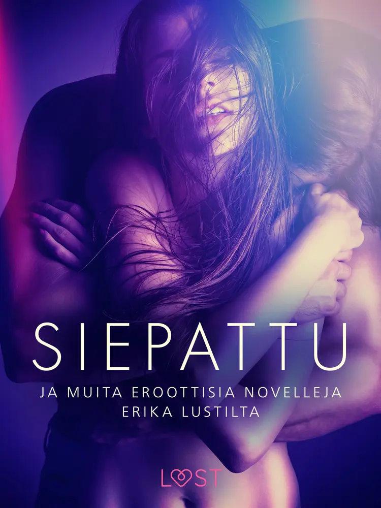 Siepattu ja muita eroottisia novelleja Erika Lustilta af Marianne Sophia Wise