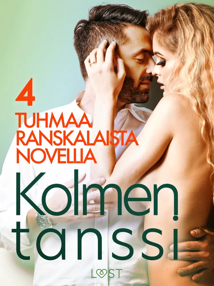 Kolmen tanssi - 4 tuhmaa ranskalaista novellia af Alicia Luz