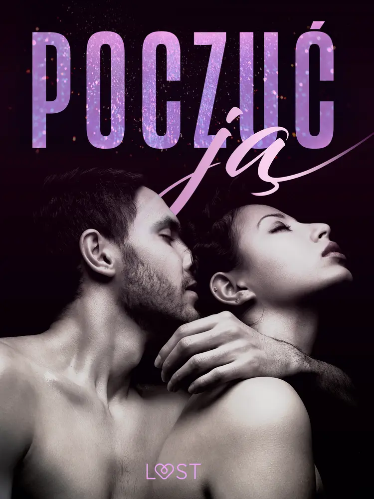 Poczuć ją - 18 opowiadań erotycznych af Katja Slonawski