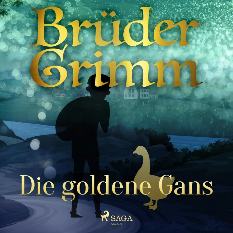 Die goldene Gans af Brüder Grimm