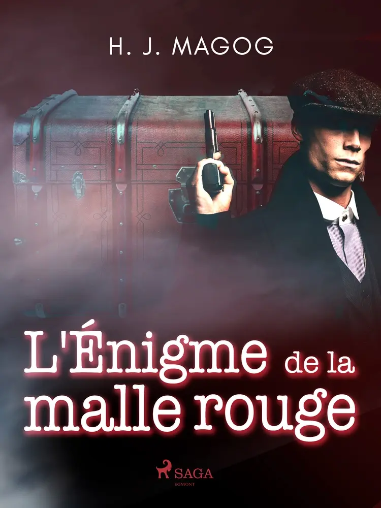 L'Énigme de la malle rouge af H. J. Magog
