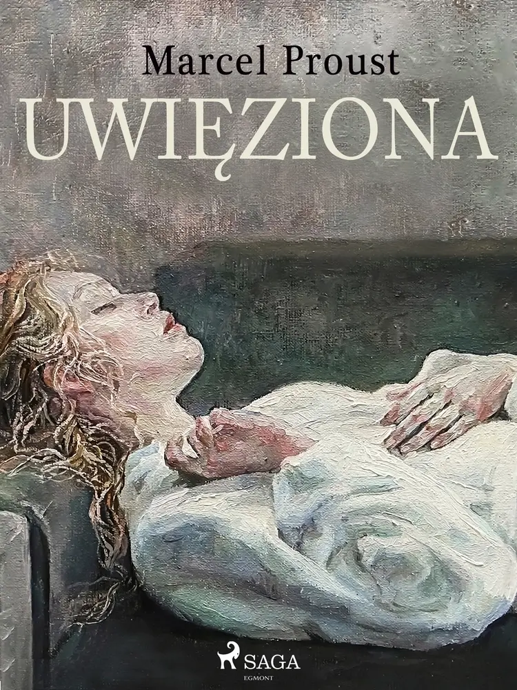 Uwięziona af Marcel Proust