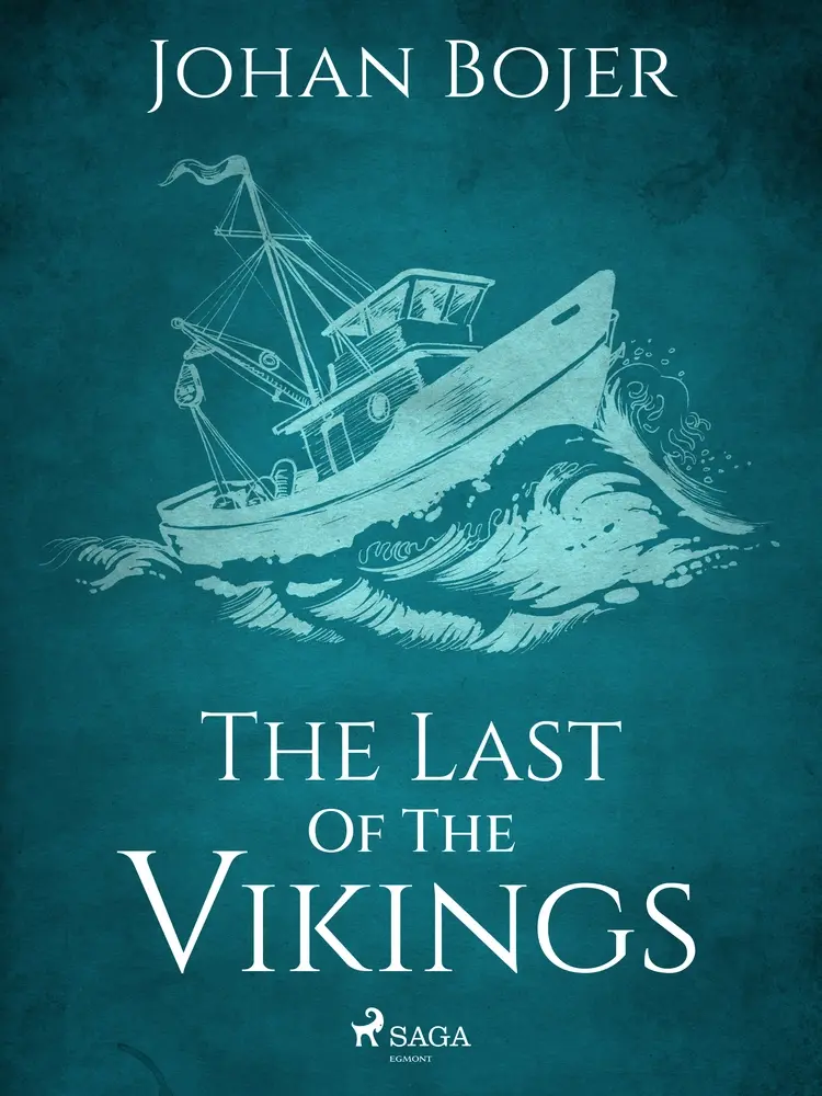 The Last of the Vikings af Johan Bojer