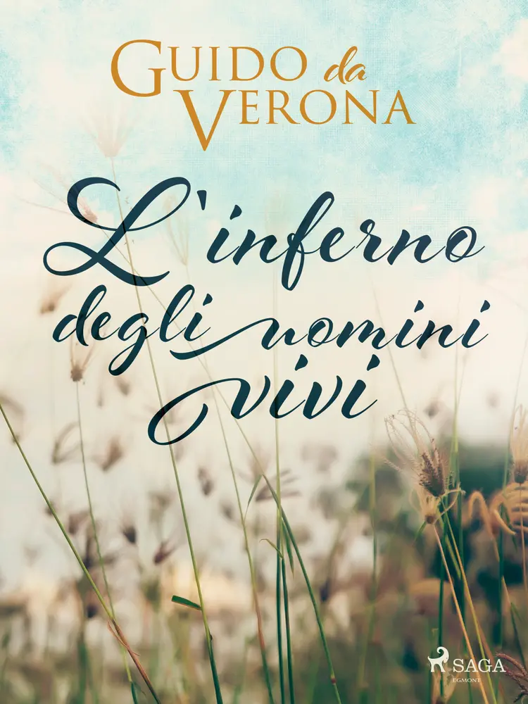 L'inferno degli uomini vivi af Guido da Verona