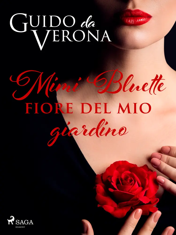 Mimi Bluette fiore del mio giardino af Guido da Verona