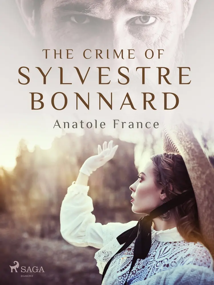 The Crime of Sylvestre Bonnard af Anatole France