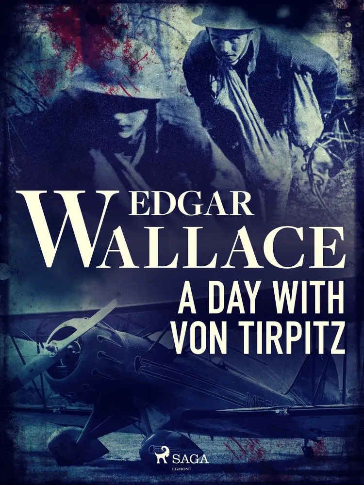 A Day with von Tirpitz af Edgar Wallace