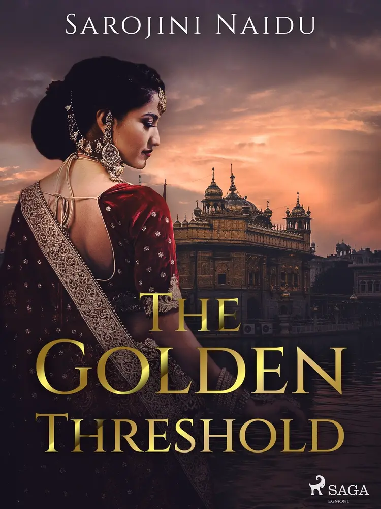 The Golden Threshold af Sarojini Naidu