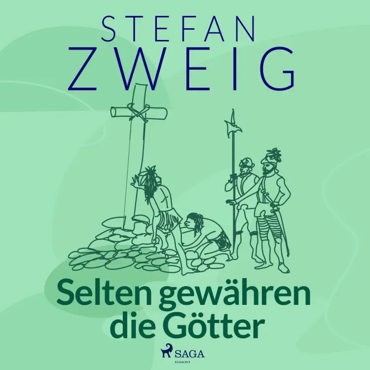 Selten gewähren die Götter af Stefan Zweig