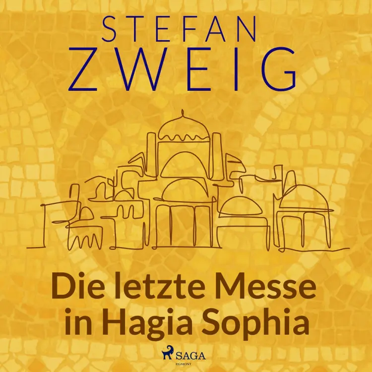 Die letzte Messe in Hagia Sophia af Stefan Zweig