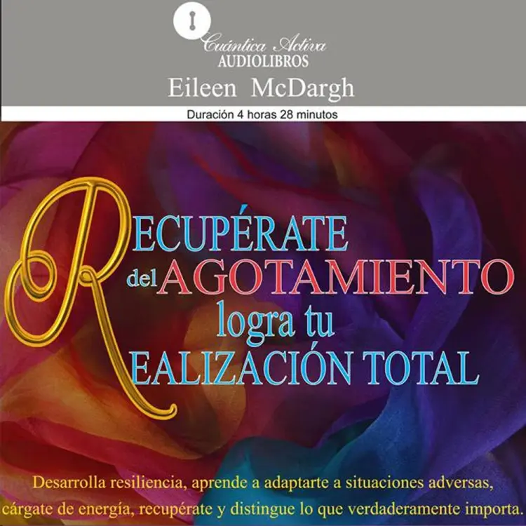 ¡Recupérate del agotamiento y logra tu realización total! af Eileen Mcdargh