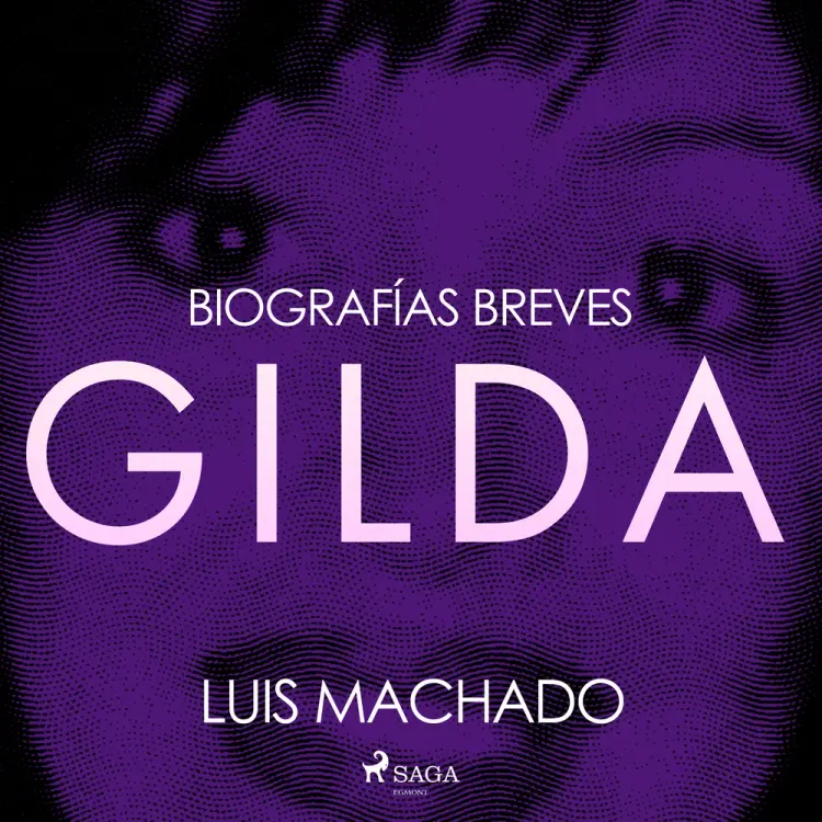 Biografías breves - Gilda af Luis Machado