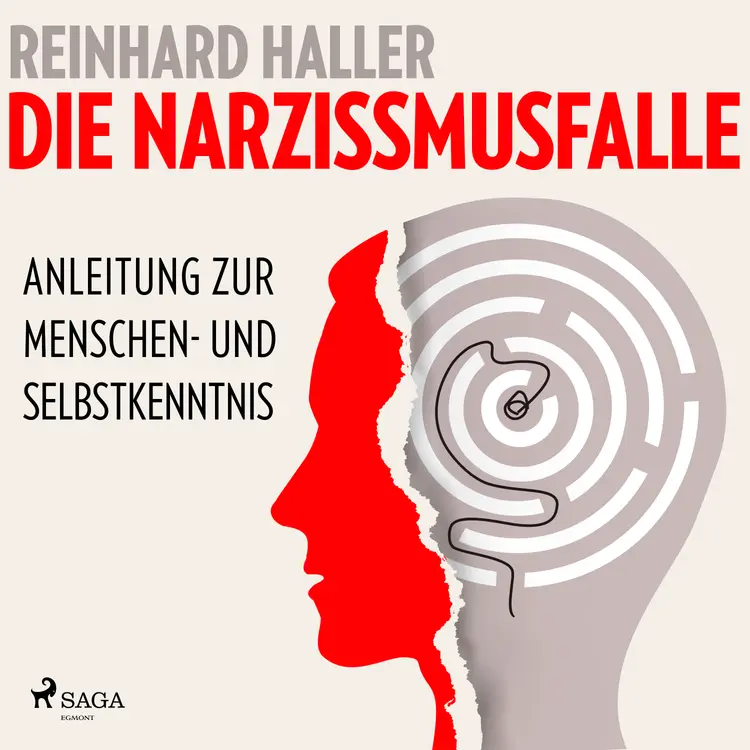 Die Narzissmusfalle: Anleitung zur Menschen- und Selbstkenntnis af Reinhard Haller